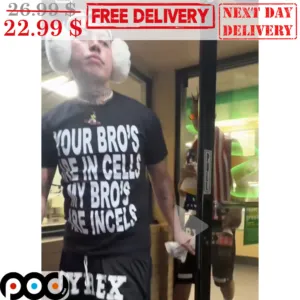 Your Bro's Are In Cells My Bro's Are Incels Shirt