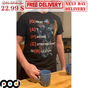 GAMER Great At Making Extremely Hot Girls Cum Shirt
