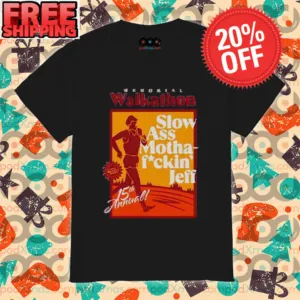 Memorial Walkathon Slow Ass Motha-fuckin' Jeff 15th Annual Shirt