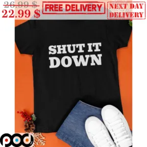 Shut It Down Shirt