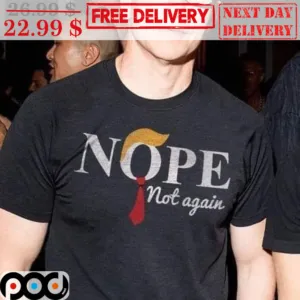 Nope Not Again Vintage Shirt