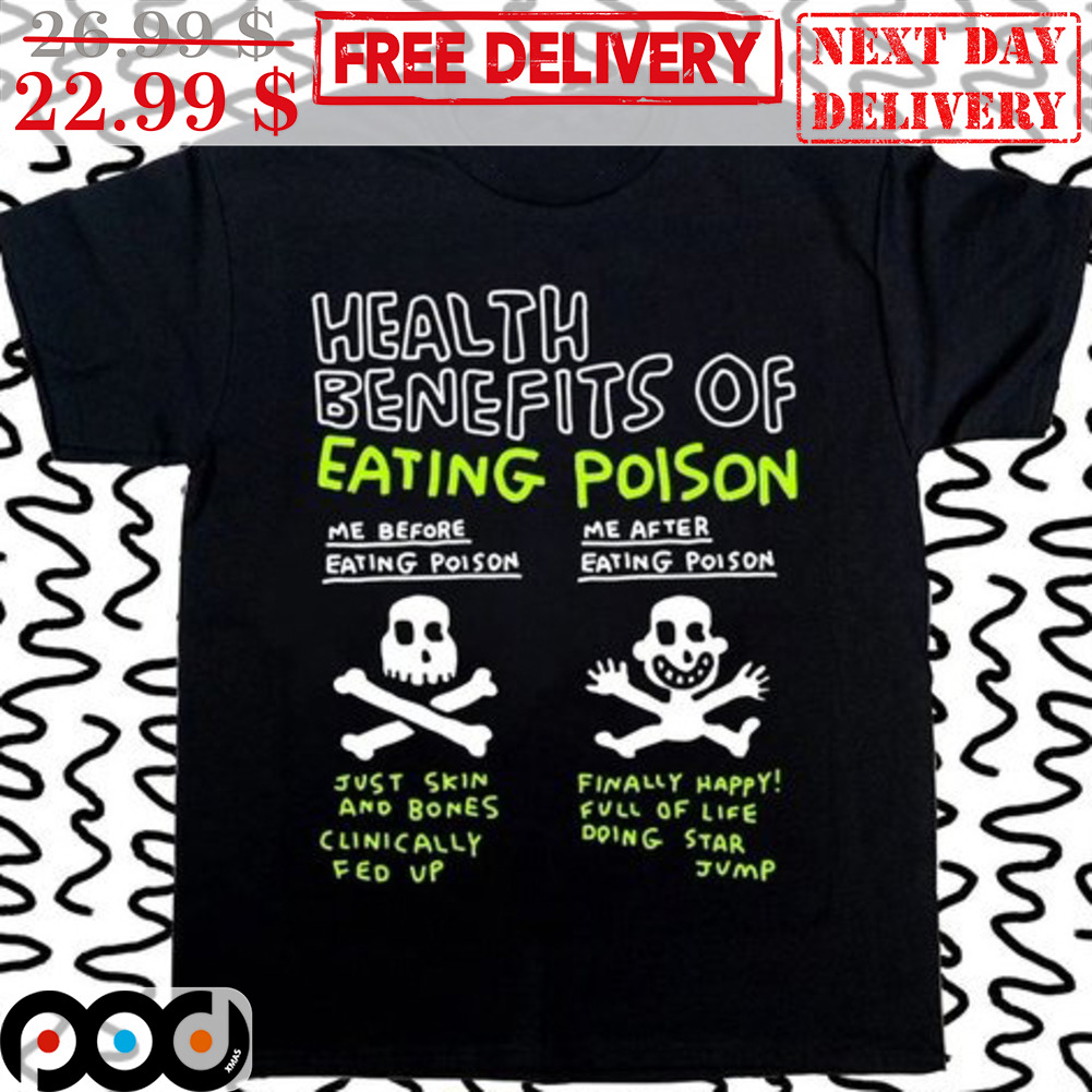 Skull Health Benefits Of Eating Poison Shirt