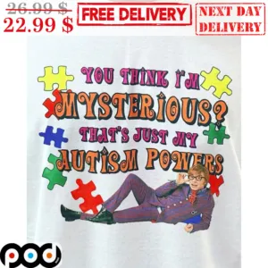 You Think I'm Mysterious That's Just My Autism Powers Puzzle Vintage Shirt