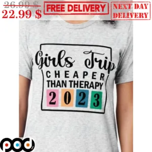 Girls Trip Cheaper Than Therapy 2023 Vintage Shirt