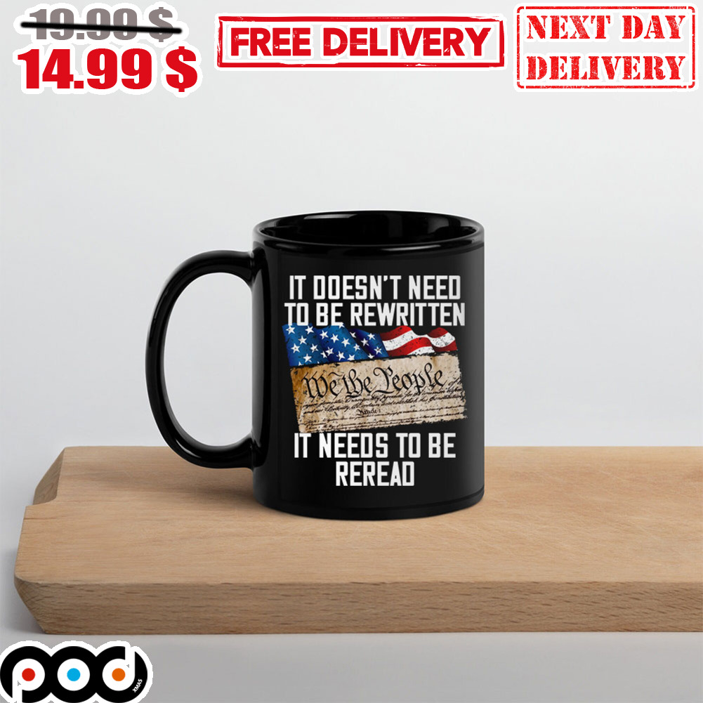 76 It doesn’t need to be rewritten we we yeople it needs to be reread vintage mug