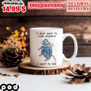 I Don’t Want To Cook Anymore I Want To Die Mug