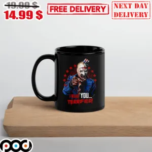 I Want You Terrified Hours Of Terror Mug