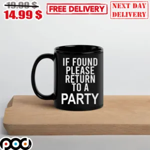 If Found Please Return To A Party Mug