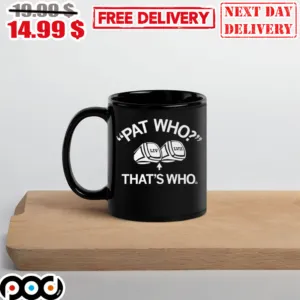 Pat Who That’s Who Mug