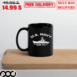 U.S.Navy Blowing Shit Up Since 1775 Ship Mug
