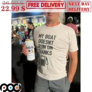 My Boat Doesn't Run On Thanks Vintage Shirt