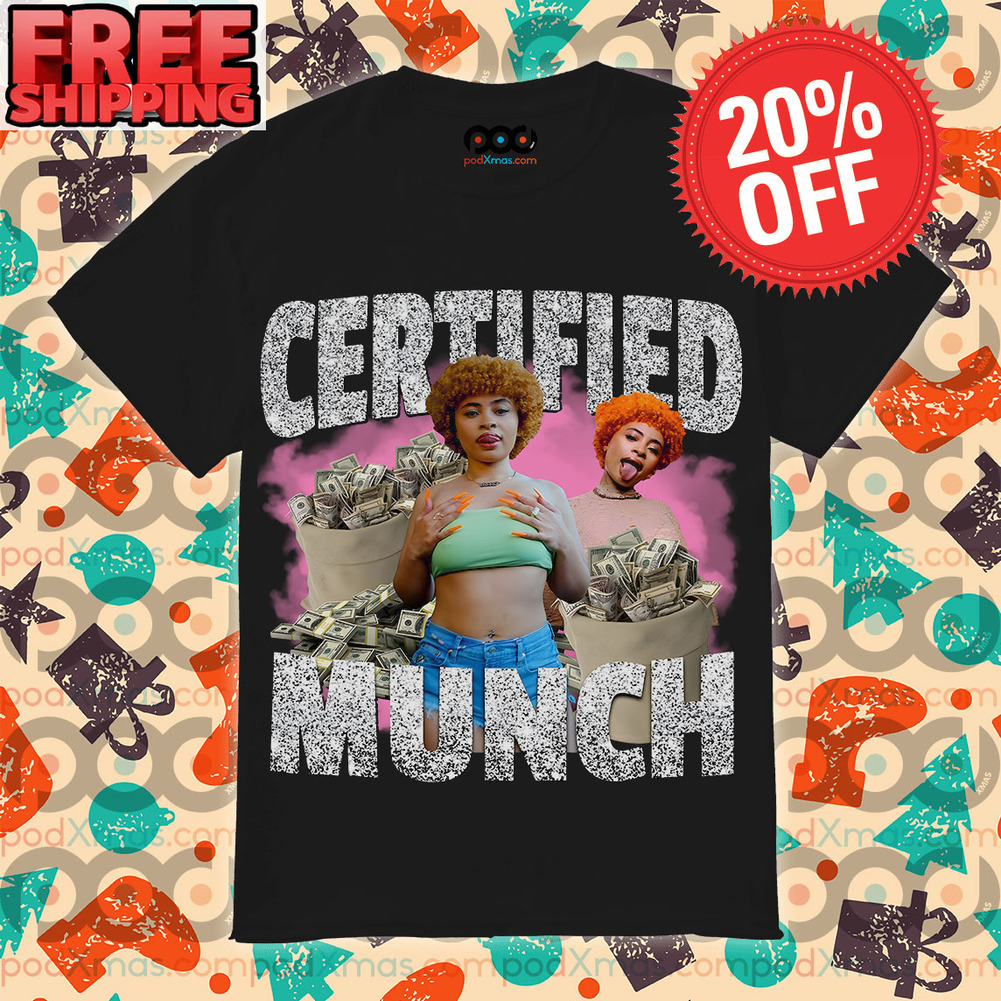 Custom Xmas Gift - Ice Spice Certified Munch Money Flex Rapper Shirt