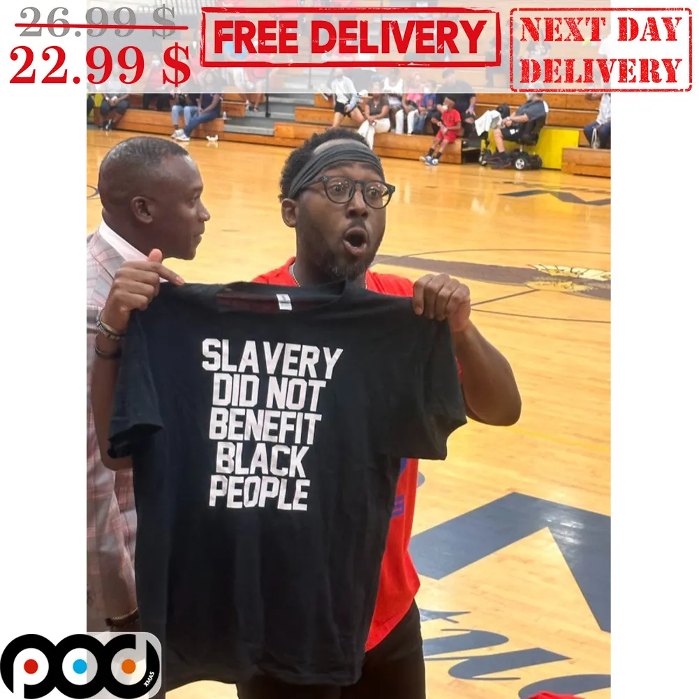 Slavery Did Not Benefit Black People Shirt