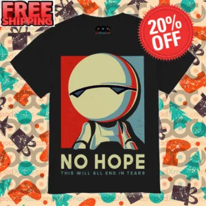 Robot No Hope This Will All End In Tears Vintage Shirt