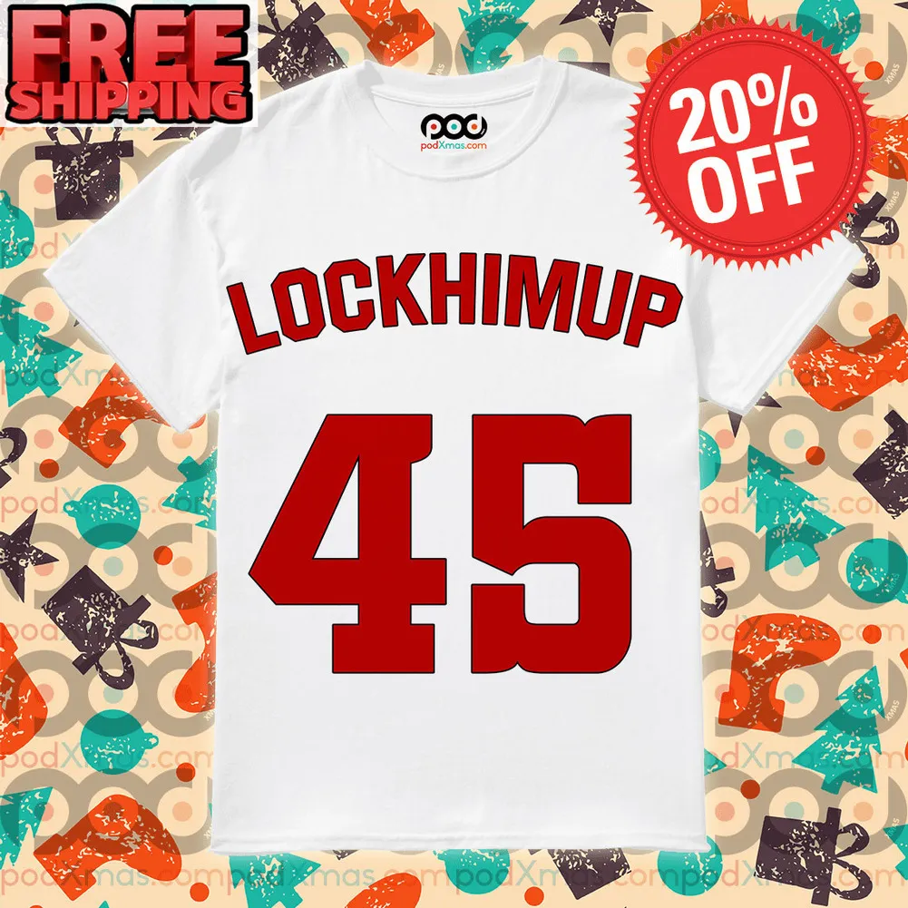 Lockhimup Number 45 Shirt