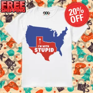 Texas I’m With Stupid United States Shirt