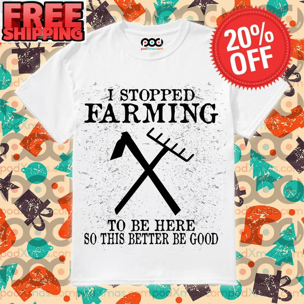 Aunt The Woman The Myth The Bad Influeni Stopped Farming to Be Here So This Better Be Good Shirt