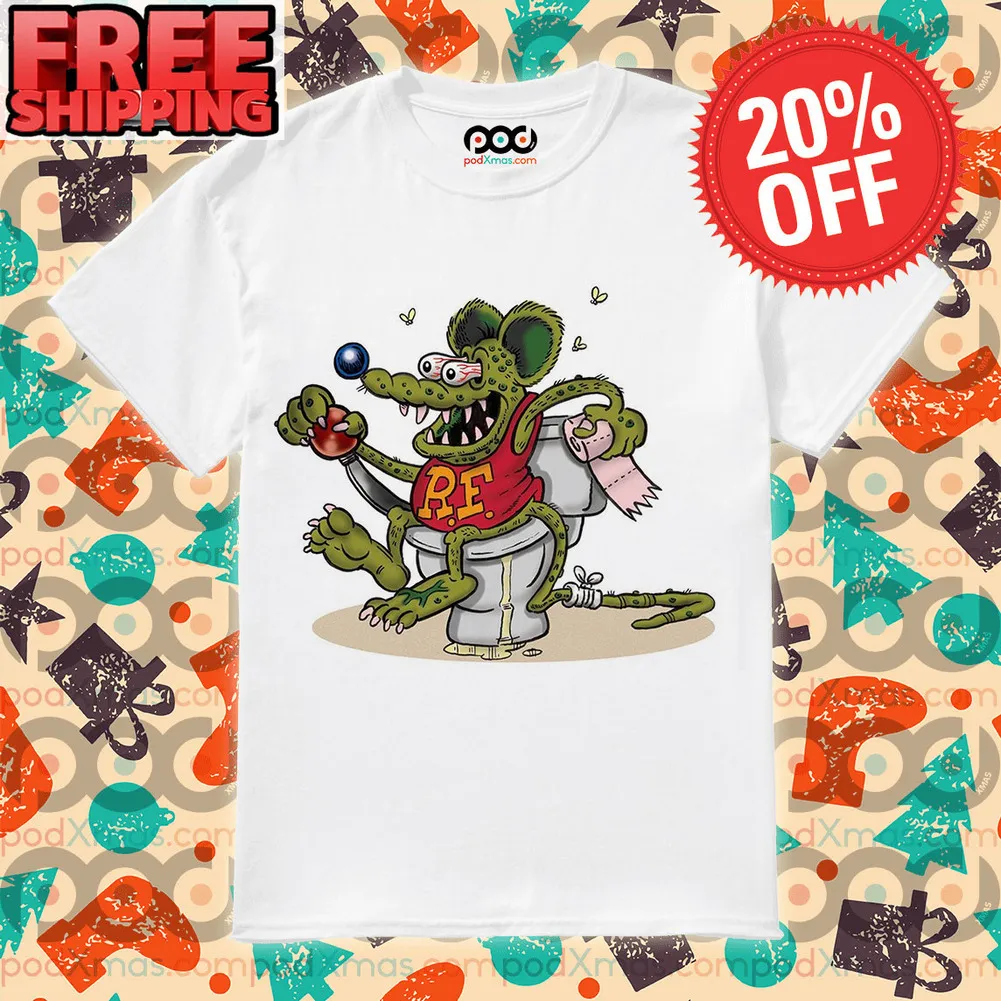 Rat Fink Go To The Toilet Fun Shirt