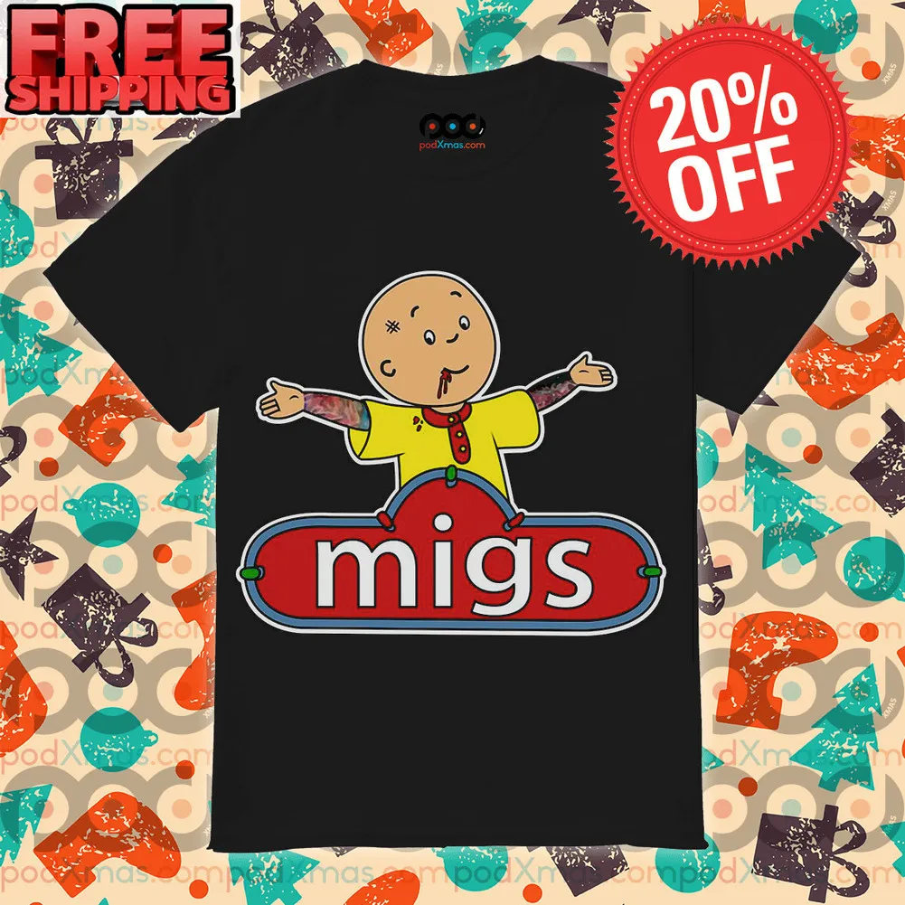 Caillou Migs Tattoo Rosie the Giant Shirt