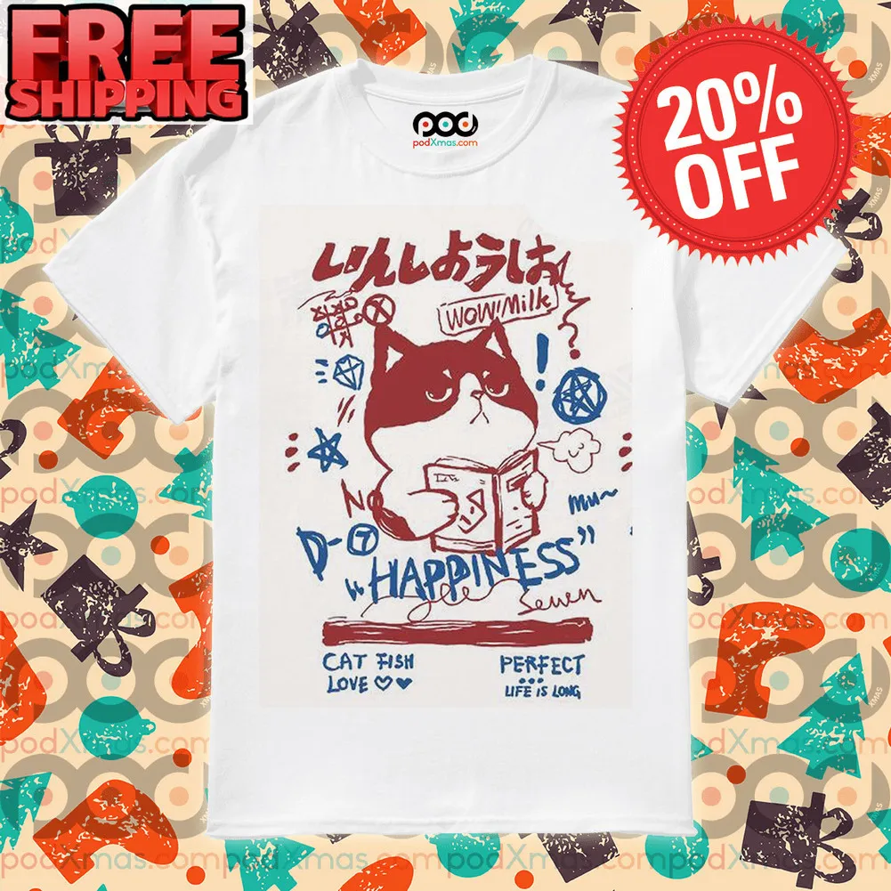 Cat Wow Milk No Happiness Cat Fish Love Perfect Life Is Long Shirt
