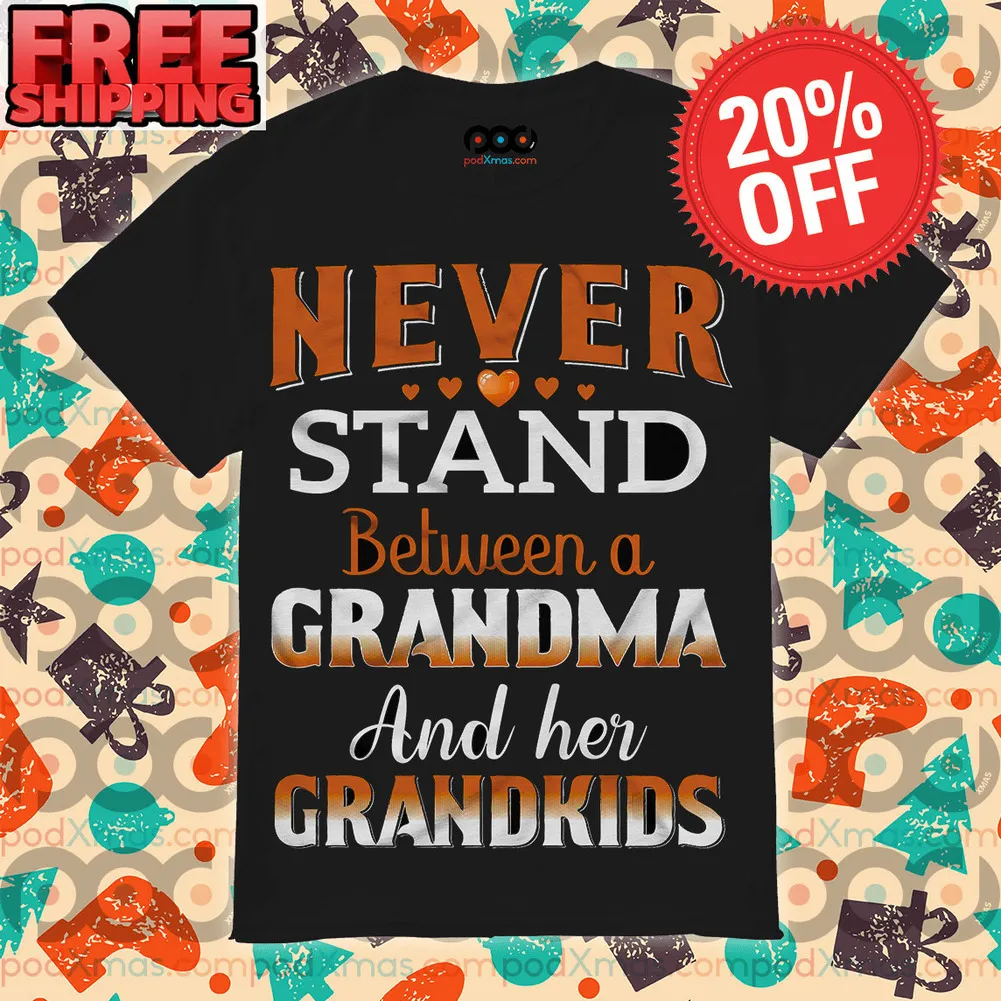 Never Stand Between A Grandma And Her Grandkids Vintage Shirt
