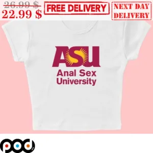 ASU Anal Sex Univeristy Fun Shirt