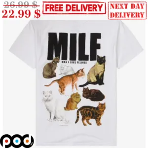 Cat MILF Man I Love Felines Shirt