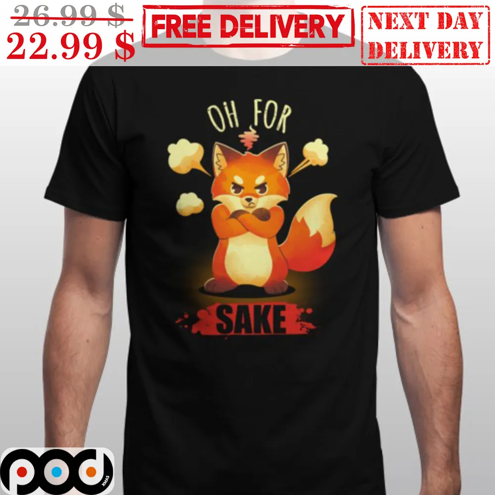 Fox Angry Oh For Sake Shirt