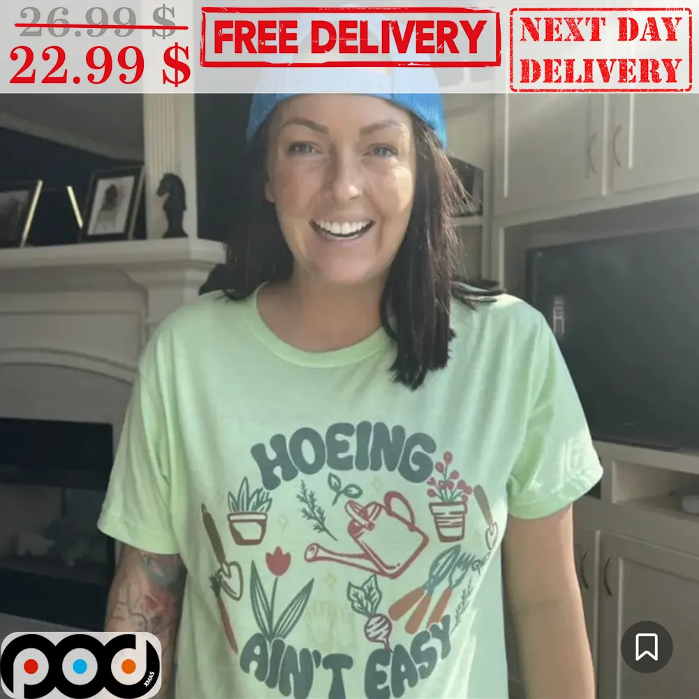Garden Hoeing Ain't Easy Vintage Shirt