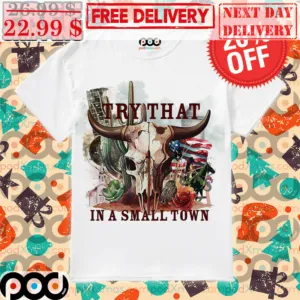 Skull Bull Try That In A Small Town Vintage Shirt