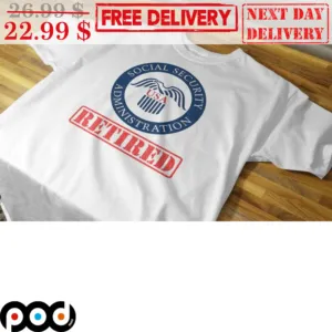 Social Security Administration Retired Shirt