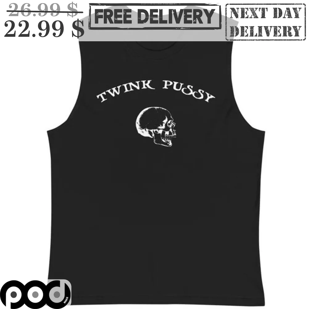 Skull Twink Pussy Shirt