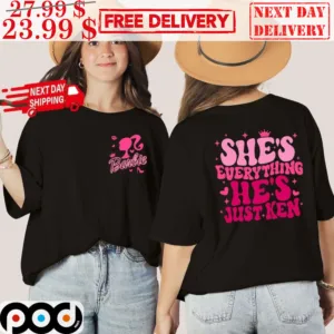 Barbie She's Everything He's Just Ken Shirt