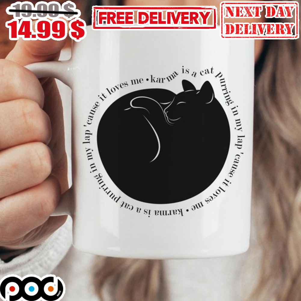 Cat Karma Is A Cat Purring In My Lap Mug