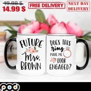 Future Mrs Brown Does This Ring Make Me Look Engaged Mug