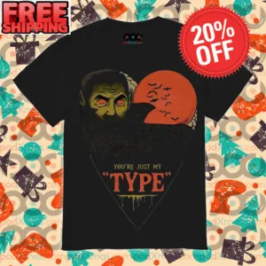 Dracula You're Just My Type Heart Halloween Night Shirt