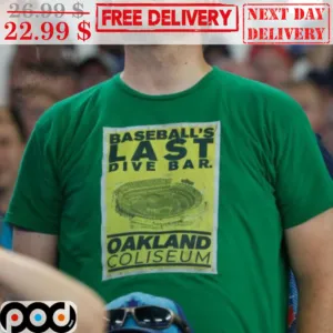 Baseball's Last Dive Bar Oakland Coliseum Shirt