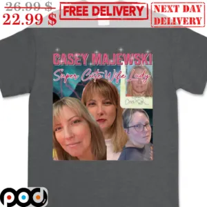 Casey Mejewski Super Cute Wife Lady Signature Shirt