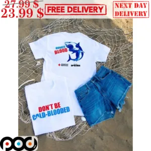 Shark Donate Bllod Don't Be Cold-Blooded Shirt
