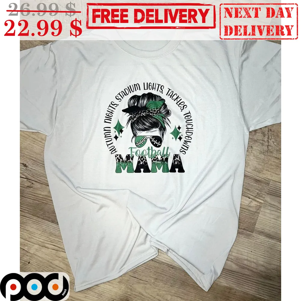 Autumn Nights Stadium Lights Tackles Touchdowns Football Mama Vintage Shirt