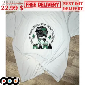 Autumn Nights Stadium Lights Tackles Touchdowns Football Mama Vintage Shirt
