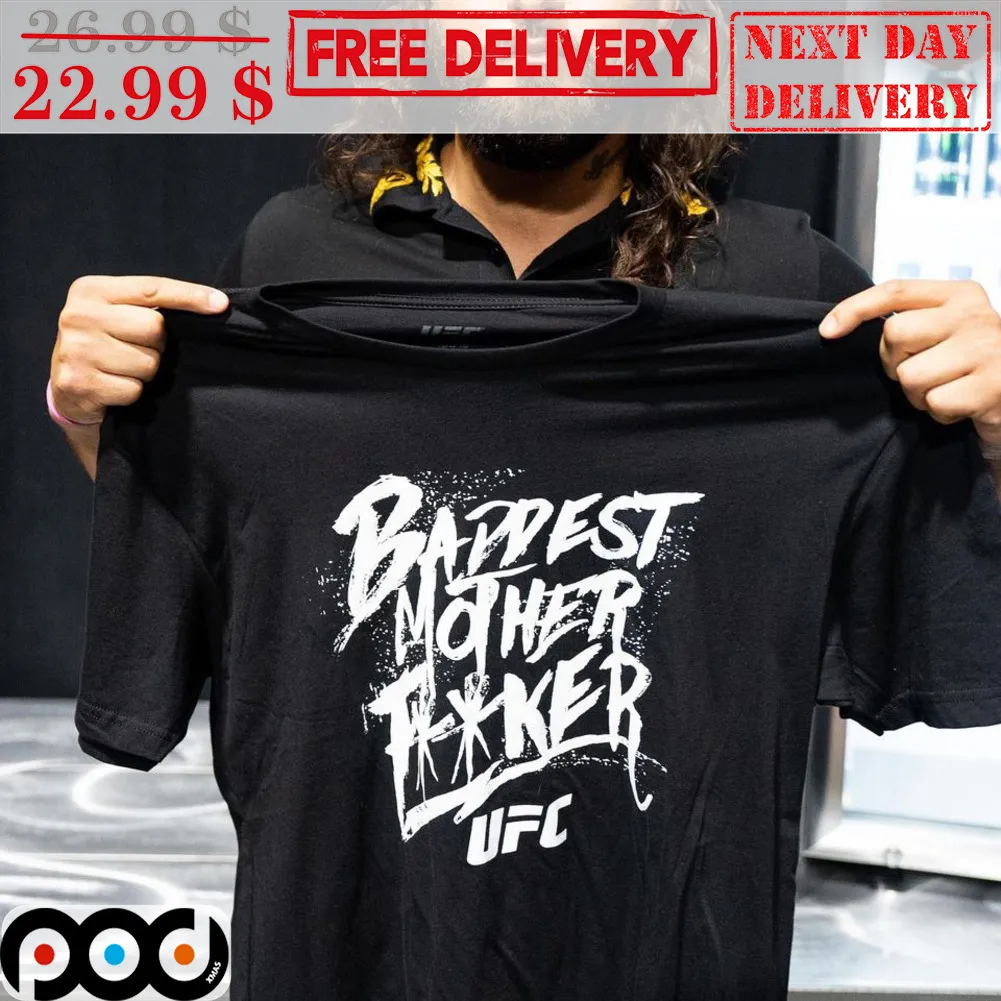 Baddest Mother Fucker UFC Shirt