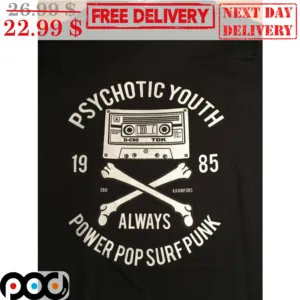 Cassette Psychotic Youth 1985 Always Power Pop Surf Punk Vintage Shirt