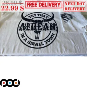 Try That In A Small Town Aldean Skull Bull Vintage Shirt