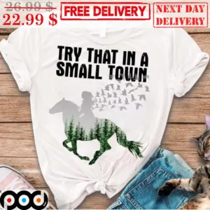 Cowgirl Try That In A Small Town Vintage Shirt