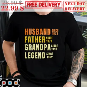 Husband Since 1973 Father Since 1974 Grandpa Since 1997 Legend Since 1952 Vintage Shirt