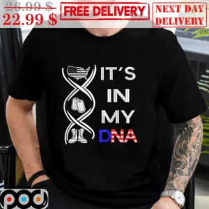 It's In My DNA American Army Shirt