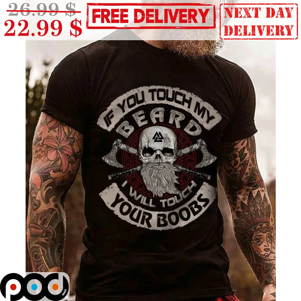 Viking Skull If You Touch My Beard I Will Touch Your Boobs Vintage Shirt