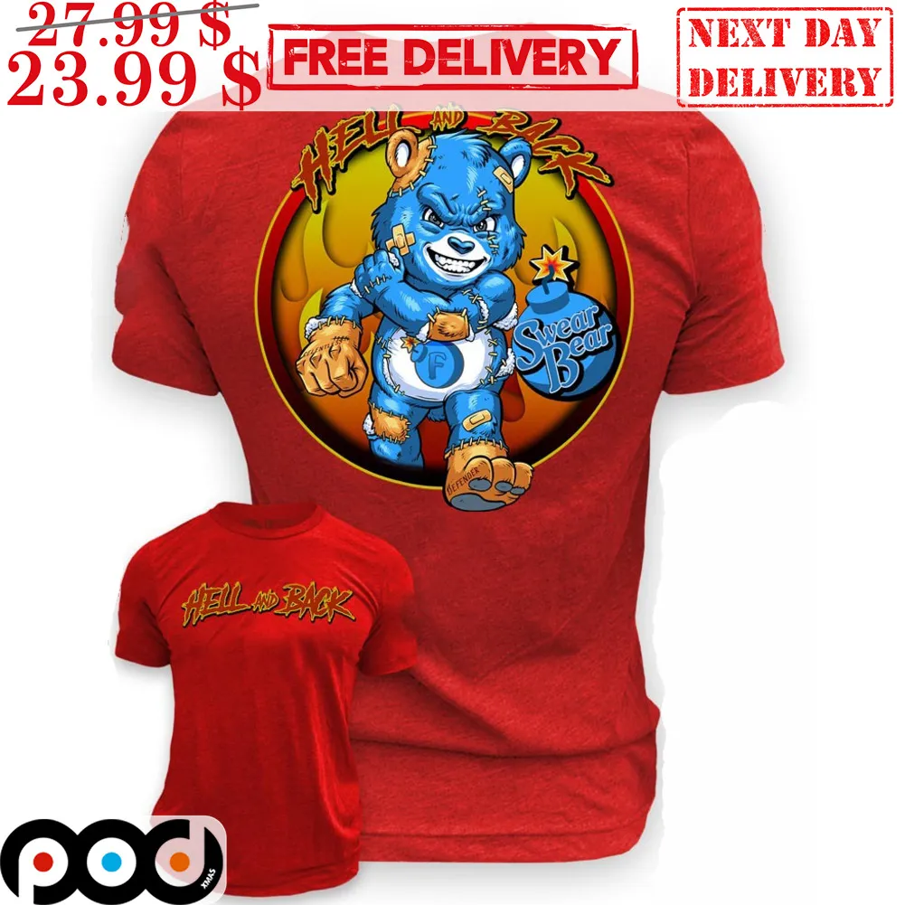 Hell And Back Swear Bear Shirt