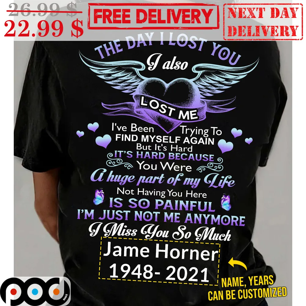 The Day I Lost You I Also Lost Me Memorial Heart Wings Shirt